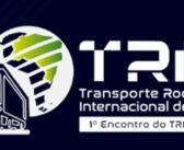 Vem aí o 1º Encontro do Transporte Rodoviário Internacional de Cargas